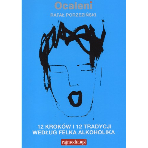 12 Kroków i 12 Tradycji wg Felka Alkoholika